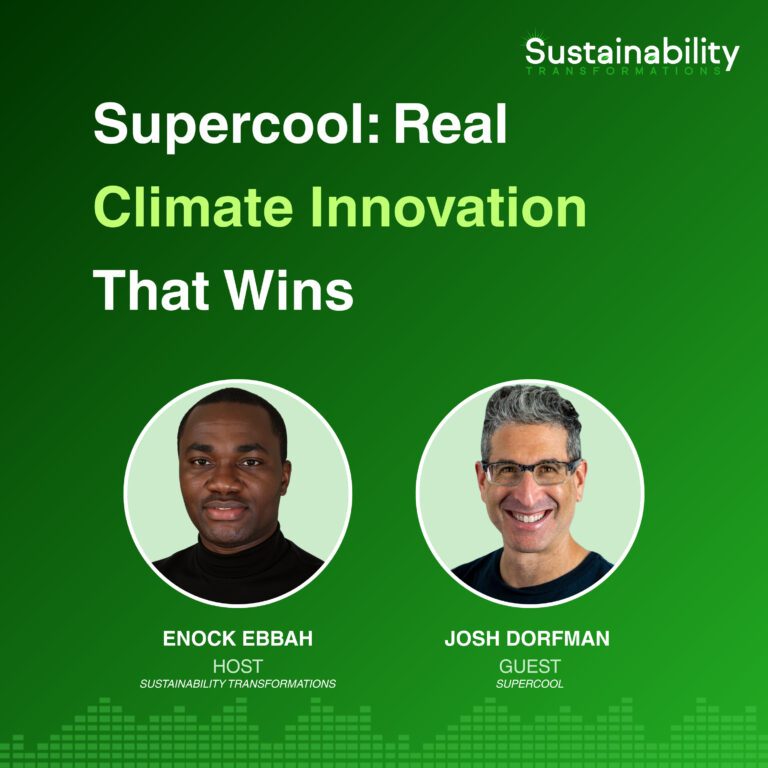 From Lazy Environmentalist to Supercool: Real Climate Innovation That Wins